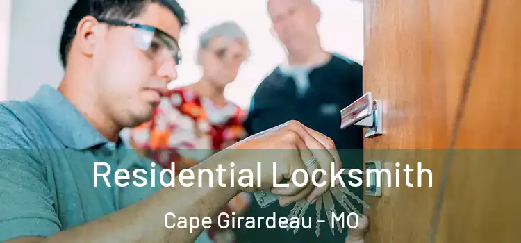 Residential Locksmith Cape Girardeau - MO